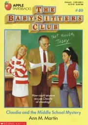 Claudia and the Middle School Mystery (The Baby-Sitters Club #40)