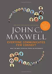 Everyone communicates, few connect : what the most effective people do differently