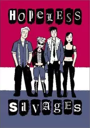 Hopeless Savages Volume 1