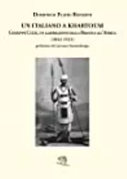 Un italiano a Khartoum. Giuseppe Cuzzi, un garibaldino dalla Brianza all’Africa: 1843-1923