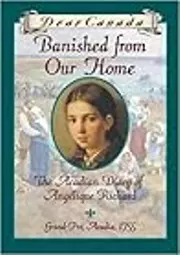 Banished from Our Home: The Acadian Diary of Angélique Richard