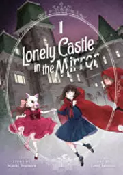 Lonely Castle in the Mirror (Manga), Vol. 1