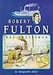 Robert Fulton Boy Craftsman