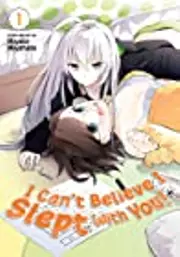 I Can't Believe I Slept With You!, Vol. 1