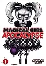 Magical Girl Apocalypse, Vol. 1