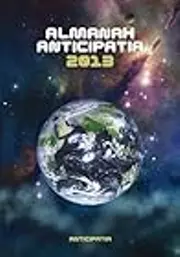 Almanah Anticipaţia 2013