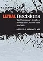 Lethal Decisions: The Unnecessary Deaths of Women and Children from HIV/AIDS