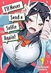 I'll Never Send a Selfie Again! 1