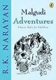 Malgudi Adventures. Classic Tales For Children