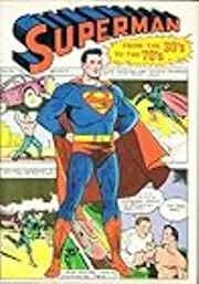 Superman: From the '30s to the '70s