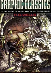 Graphic Classics, Volume 3: H.G. Wells