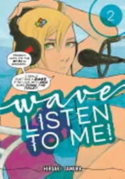 Wave, Listen to Me!, Vol. 2