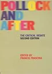 Pollock and After 2ed: The Critical Debate