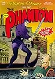 The Phantom #1741: Duel in Venice Part 1 / The Heart of Darkness - Part 1: The Grave of Imhotep