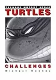 Teenage Mutant Ninja Turtles: Challenges