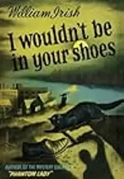 I Wouldn't Be In Your Shoes