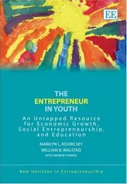 The Entrepreneur in Youth: An Untapped Resource for Economic Growth, Social Entrepreneurship, and Education
