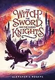 The Witch, the Sword, and the Cursed Knights