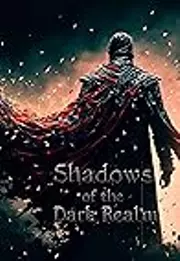 Shadows of the Dark Realm