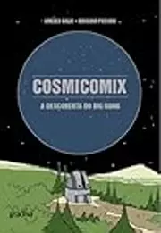 Cosmicomix: A Descoberta do Big Bang