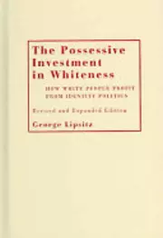 The Possessive Investment in Whiteness