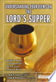 Understanding Four Views on the Lord's Supper