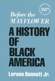 Before the Mayflower: A History of Black America 