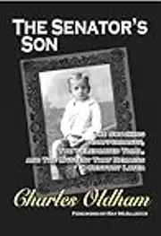 THE SENATOR’S SON: The Shocking Disappearance, The Celebrated Trial, and The Mystery That Remains a Century Later