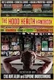 The Hood Health Handbook: A Practical Guide to Health and Wellness in the Urban Community: 1