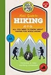 Ranger Rick Kids' Guide to Hiking: All you need to know about having fun while hiking