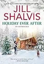 Holiday Ever After: One Snowy Night/Holiday Wishes/Mistletoe in Paradise
