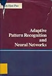Adaptive Pattern Recognition and Neural Networks