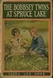 The Bobbsey Twins at Spruce Lake