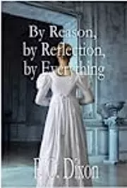 By Reason, by Reflection, by Everything