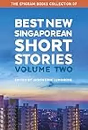 Best New Singaporean Short Stories: Volume Two