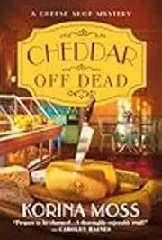 Cheddar Off Dead