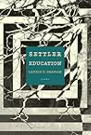 Settler Education: Poems