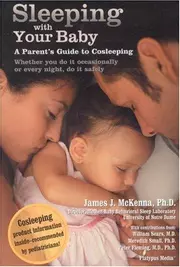 Sleeping with Your Baby: A Parent's Guide to Cosleeping