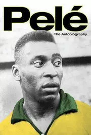 Pelé: The Autobiography