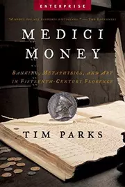 Medici Money : Banking, Metaphysics, and Art in Fifteenth-Century Florence