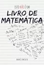 Isto não é um livro de Matemática