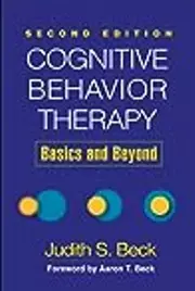 Cognitive Behavior Therapy: Basics and Beyond