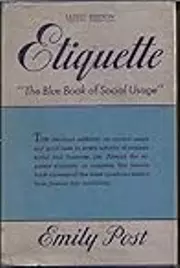 Etiquette: The Blue Book of Social Usage