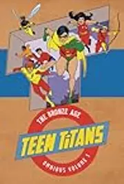 Teen Titans the Bronze Age: The Bronze Age Omnibus