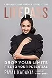 LifePass: Drop Your Limits, Rise to Your Potential -A Groundbreaking Approach to Goal Setting