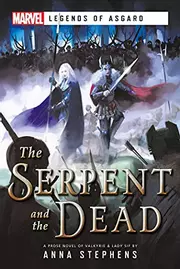 The Serpent and The Dead: A Marvel: Legends of Asgard Novel