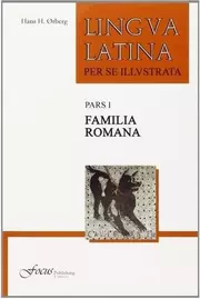 Lingua Latina per se Illustrata: Pars I: Familia Romana
