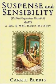Suspense and Sensibility: Or, First Impressions Revisited