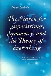 The Search for Superstrings, Symmetry, and the Theory of Everything