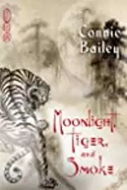 Moonlight, Tiger, and Smoke